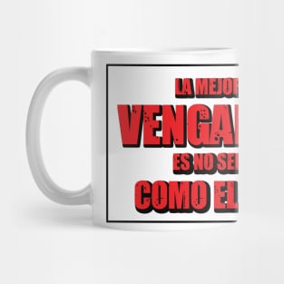 Venganza es no ser como ellos Mug